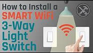 How to Install a Smart Wifi 3-Way Light Switch