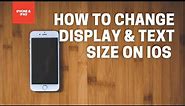 How to Change the Display and Text Size on iPhone and iPad