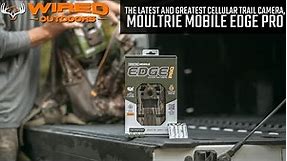 The Latest and Greatest Cellular Trail Camera, Moultrie Mobile Edge Pro