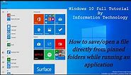 Windows 10 full tutorial part14 (How to open a file from from pinned folders)