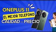🔥 OnePlus 11 5G - 🚀 El mejor telefono Calidad - Precio de 2023 !! INVENCIBLE !