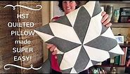 HST Quilted Pillow made super EASY!