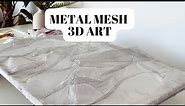 Making Textured 3D Art | PART 1 | Metal Mesh, Plaster + Filler/Spackle