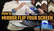 How To Mirror Flip Your Screen [Quick & Easy Guide]