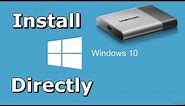 How to Install Windows 10 Directly onto USB External Hard Drive