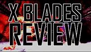 X Blades review