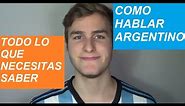 Cómo hablar como un argentino / acento argentino (paso a paso)