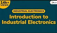 Introduction to Industrial Electronics - Semiconductor Devices - Industrial Electronics