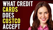 What Credit Cards Does Costco Accept? (Best Credit Cards to Use at Costco)