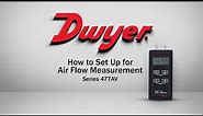 How to Set Up a 477AV for Air Flow Measurement