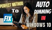QUICK FIX - windows 10 auto dimming screen | PERFECT METHOD | eTechniz.com 👍