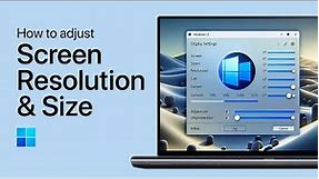 Windows 11 - How To Adjust Screen Resolution & Size