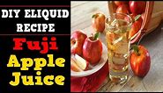 Simple Fuji Apple Juice DIY Eliquid Recipe 60VG[Crisp,bright and sweet apple ejuice recipe]