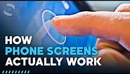How Phone Screens Actually Work