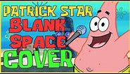 Patrick Star - Blank Space (1989)