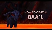How to Obtain Baa'l - Secret Pet in WoW 8.0.1