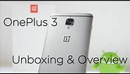 OnePlus 3 (6GB RAM) Unboxing & Hands On Overview