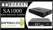 My New Amplifier - Dayton Audio SA1000