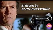 21 Quotes by Clint Eastwood