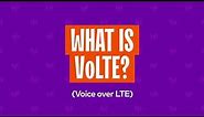 What is VoLTE? (Voice over LTE)