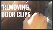 How To Remove Door Panel Clips - Easy Method