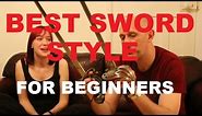 Easiest type of sword fighting to learn for beginners?