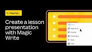 Create a lesson presentation with Magic Write | Canva for Teachers