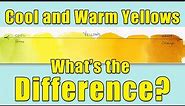 Cool and Warm Yellows - [How to Tell The Difference]