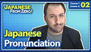 Japanese Pronunciation Basics | Japanese From Zero! Video 02