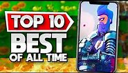 Top 10 Best Must Play Mobile Games of All Time