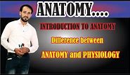 What is difference between Anatomy and Physiology | Basic Differences | Clear your concept