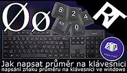 Jak napsat znak průměru ( Ø , ø ) - znak průměr / klávesová zkratka