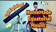 How to make Equatorial Mount at home/ Homemade EQ mount/ DIY EQ Mount/ fully Explained in Hindi