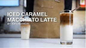 The Perfect Icy Caramel Macchiato Latte! | How to make Iced Caramel Macchiato Latte | TOP Creamery