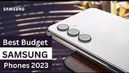 Top 5 : Best Samsung Budget Phones 2023
