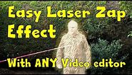 EASY LASER ZAP EFFECT IN ANY VIDEO EDITOR. EVEN WINDOWS MOVIE MAKER