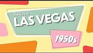 Las Vegas 1950s: What Was Las Vegas Like In The 1950's