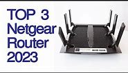 The 3 Best Netgear Router 2023