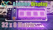 DIY Arduino 32 x 8 LED Display (MAX7219)