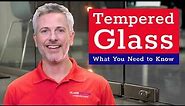 Tempered Glass: How It’s Made & FAQs | Glass Doctor