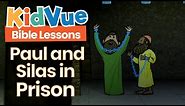 Paul and Silas in Prison | Bible Lessons for Kids