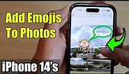 iPhone 14/14 Pro Max: How to Add Emojis To Photos