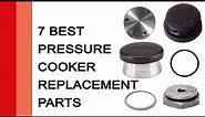 7 Best Pressure Cooker Replacement Parts 2022 | Pressure Cooker parts Reviews