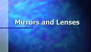 PPT - Mirrors and Lenses PowerPoint Presentation, free download - ID:5592768
