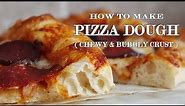 Homemade Pizza Dough Recipe | CRISPY, CHEWY, BUBBLY CRUST