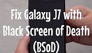 [EASY STEPS] How to fix Samsung Galaxy J7 with Black Screen of Death