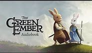 The Complete Green Ember Audiobook by S. D. Smith