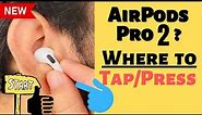 Where to Tap & Press On AirPods Pro 2 Controls: For Call, Change Music, Siri, Noise Cancellation