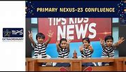 TIPS ERODE | CBSE | PRIMARY NEXUS -23 CONFLUENCE |GRADES 1 & 2