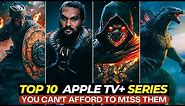 Top 10 Best TV Shows On Apple TV+ Right Now! | Must-Watch Web Series On Apple TV+ [Don't Miss Out]